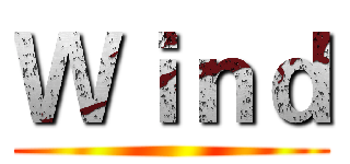 Ｗｉｎｄ ()