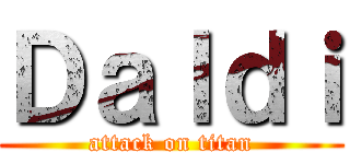 Ｄａｌｄｉ (attack on titan)