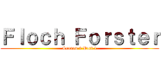 Ｆｌｏｃｈ Ｆｏｒｓｔｅｒ (Season 4 Part 1)