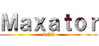 Ｍａｘａｔｏｒ (SNK)