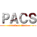 ＰＡＣＳ (attack on titan)