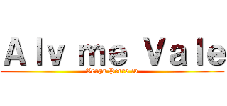 Ａｌｖ ｍｅ Ｖａｌｅ (Verga Perro :v)