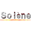 Ｓｏｌèｎｅ (Solène)