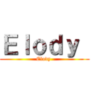 Ｅｌｏｄｙ  (Elody )