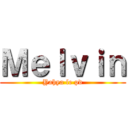 Ｍｅｌｖｉｎ (Yahya le pd)