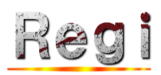 Ｒｅｇｉ ()