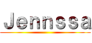 Ｊｅｎｎｓｓａ ()