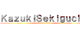 ＫａｚｕｋｉＳｅｋｉｇｕｃｈｉ (attack on titan)