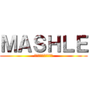 ＭＡＳＨＬＥ (神覚者候補選抜試験編)