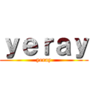 ｙｅｒａｙ (yeray)