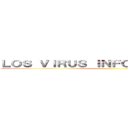 ＬＯＳ ＶＩＲＵＳ ＩＮＦＯＲＭＡＴＩＣＯＳ  ()