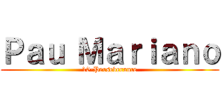 Ｐａｕ Ｍａｒｉａｎｏ (10-Perseverance)