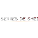 ＳＥＲＩＥＳ ＤＥ ＳＨＥＥＴ (de octubre)