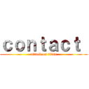 ｃｏｎｔａｃｔ  (attack on titan)