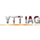  ＹＴＴＩＡＧ (と回凵　卞廾工几片　卞廾工己　工己　丹　呂丹冊ヨ？)