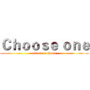 Ｃｈｏｏｓｅ ｏｎｅ (attack on Dora)