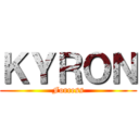 ＫＹＲＯＮ (Forcess)