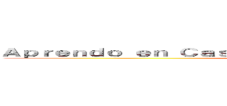 Ａｐｒｅｎｄｏ ｅｎ Ｃａｓａ Ｃｏｍｐｒｅｎｓｉóｎ Ｌｅｃｔｏｒａ (--------------------------------------------------)