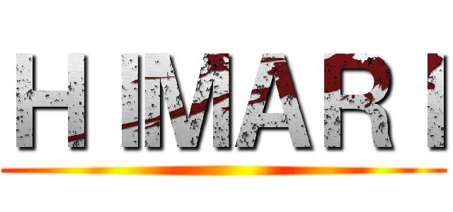 ＨＩＭＡＲＩ ()
