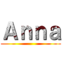 Ａｎｎａ ()