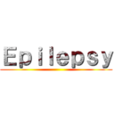 Ｅｐｉｌｅｐｓｙ ()