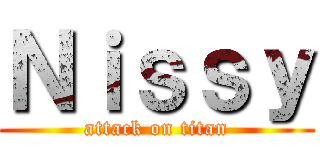 Ｎｉｓｓｙ (attack on titan)