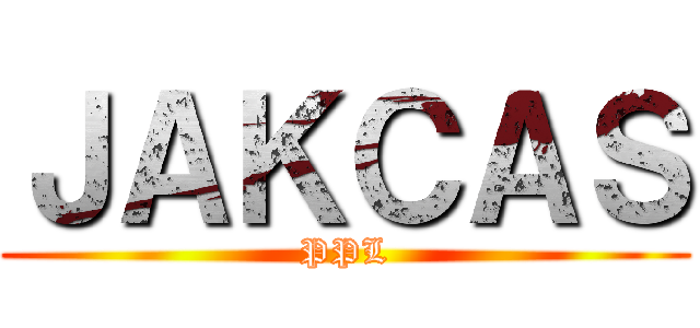 ＪＡＫＣＡＳ (PPL)