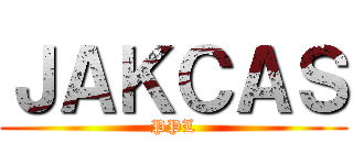 ＪＡＫＣＡＳ (PPL)