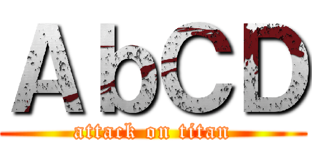 ＡｂＣＤ (attack on titan)