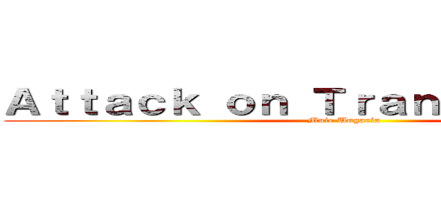 Ａｔｔａｃｋ ｏｎ Ｔｒａｎｓｙｌｖａｎｉａ (Muie Ungaria)