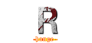 Ｒ (hange)