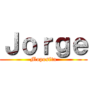 Ｊｏｒｇｅ (Moposita)