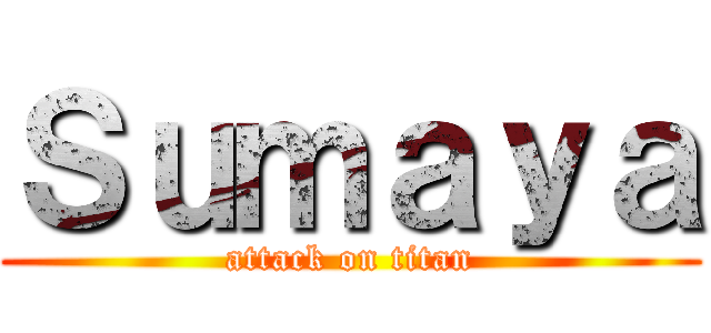 Ｓｕｍａｙａ (attack on titan)
