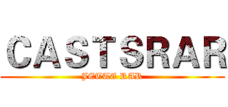 ＣＡＳＴＳＲＡＲ (JETTE RAR)