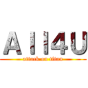 Ａｌｌ４Ｕ (attack on titan)