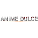 ＡＮＩＭＥ ＤＵＬＣＥ (attack on titan)