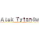 Ａｔａｋ Ｔｙｔａｎóｗ ( shingeki no kyojin)