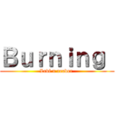 Ｂｕｒｎｉｎｇ  (Levi x reader )