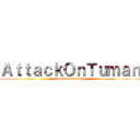 ＡｔｔａｃｋＯｎＴｕｍａｎ (Tuman Community)