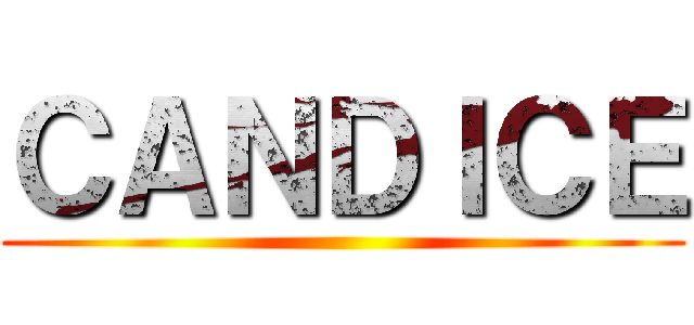 ＣＡＮＤＩＣＥ ()