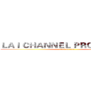 ＬＡＩ ＣＨＡＮＮＥＬ ＰＲＯＤＵＣＴＩＯ (attack on titan)