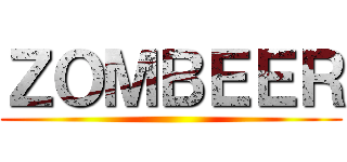 ＺＯＭＢＥＥＲ ()