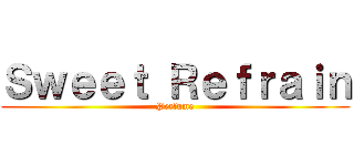 Ｓｗｅｅｔ Ｒｅｆｒａｉｎ (Perfume)