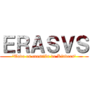 ＥＲＡＳＶＳ ('Todo es cuestión de Kinders')