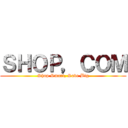 ＳＨＯＰ，ＣＯＭ (Shop Smart, Save Big)