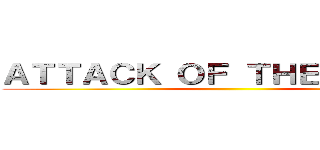 ＡＴＴＡＣＫ ＯＦ ＴＨＥ ＴＩＴＡＮ ()