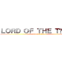 ＬＯＲＤ ＯＦ ＴＨＥ ＴİＴＡＮ (lord of the titan)