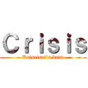 Ｃｒｉｓｉｓ (Kaiseisai's band)