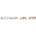 ＡＴＴＡＣＫ ＯＮ ＩＲＯＮ ＧＯＬＥＭＳ (season 1)