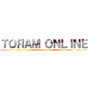 ＴＯЯＡＭ ＯＮＬｉＮＥ (attack on titan)